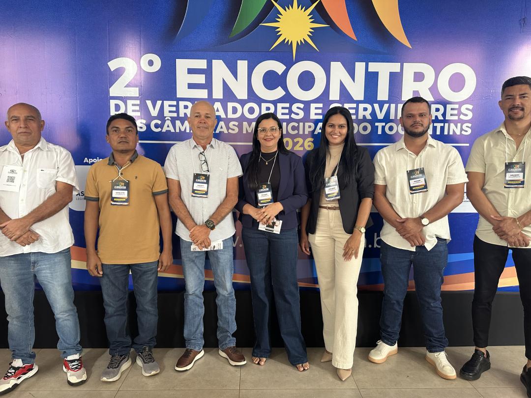 2 Encontro de Vereadores e Servidores das Câmaras Municipais do Tocantins.